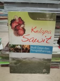 Image of Kelapa Sawit Budi Daya Dan Pengolahanya