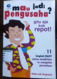 Image of MAU JADI PENGUSAHA GITU AJA KOK REPOT