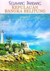 Image of Selayang Pandang Kepualuan Bangka Belitung